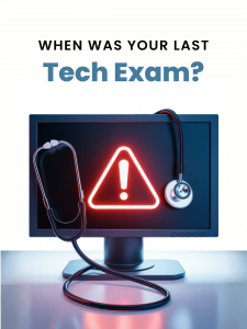 Why Your Business Technology Needs an Annual Physical